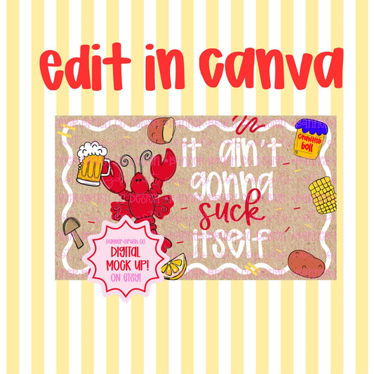 It Ain’t Gonna Suck Itself Crawfish Birthday Banner| 35x60 DIY Painted Sign