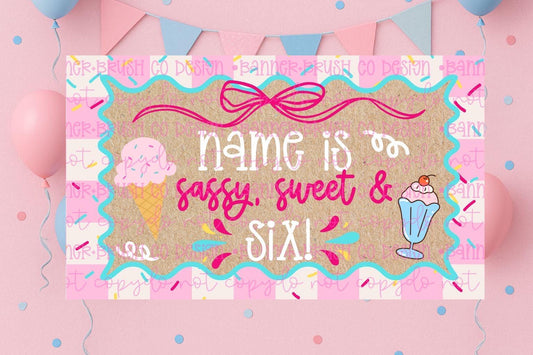 Sassy Sweet and SIX SEVEN Banner Template | Editable Canva Banner | 35x60 DIY Painted Sign |  Ice cream Birthday Theme | Digital Download