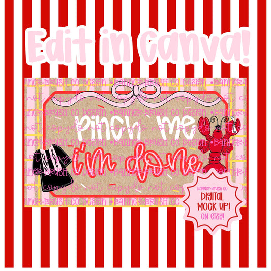 Pinch Me I’m done Crawfish Banner 35x60 Preppy Graduation