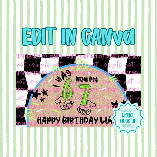 6 7 birthday Banner Template | Editable Canva Banner | 35x60 DIY Painted Sign |  67 seventh Birthday Theme | Digital Download