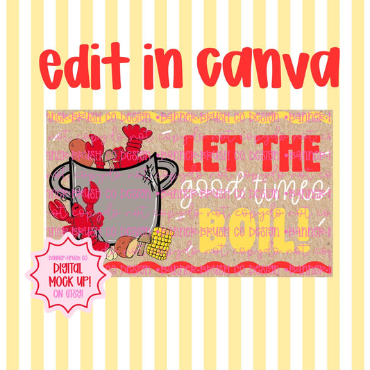 Let The Good Times Boil Crawfish Boil Banner 35x60 DIY Painted Sign