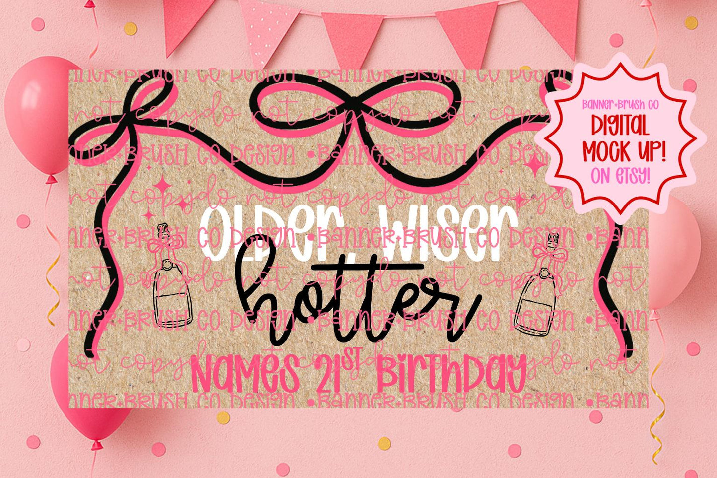 Older Wiser hotter Girly coquette birthday Banner Template | Editable Canva | 35x60 DIY Painted Sign | bow preppy  Theme | Digital Download