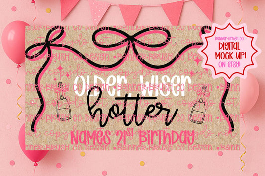 Older Wiser hotter Girly coquette birthday Banner Template | Editable Canva | 35x60 DIY Painted Sign | bow preppy  Theme | Digital Download
